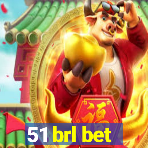 51 brl bet